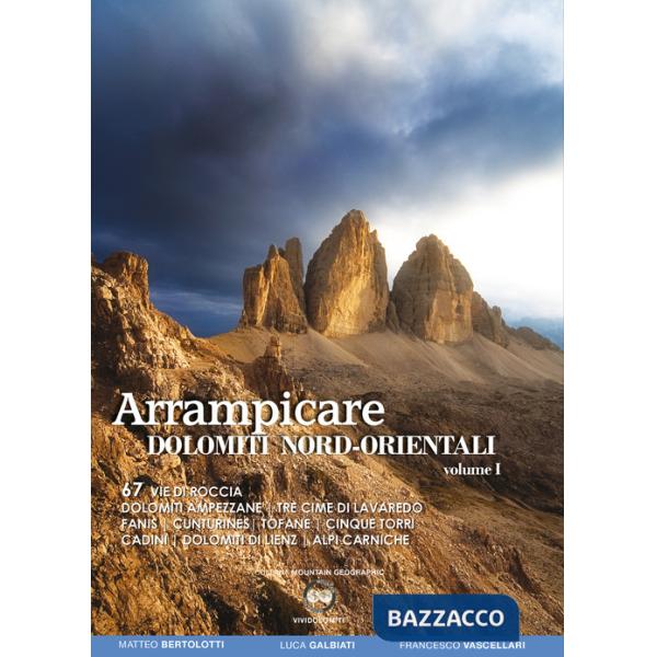 Arrampicare. Dolomiti nord-orientali. 80 vie di roccia