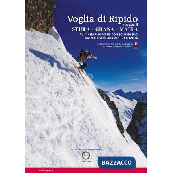 Voglia di ripido. Scialpinsimo e sci ripido in Val Stura, Grana, Maira. Avec des notes techniques en français-Tecnhiken auf deut