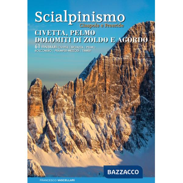 Scialpinismo. Dolomiti Bellunesi, Alpi Feltrine, Pealpi