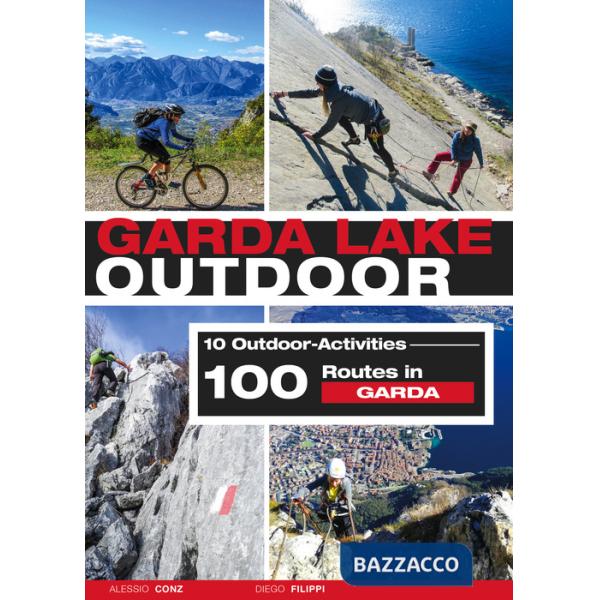Garda Lake outdoor. 10 outdoor activities. 100 routes in Garda
