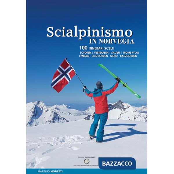Scialpinismo in Norvegia. 100 itinerari scelti