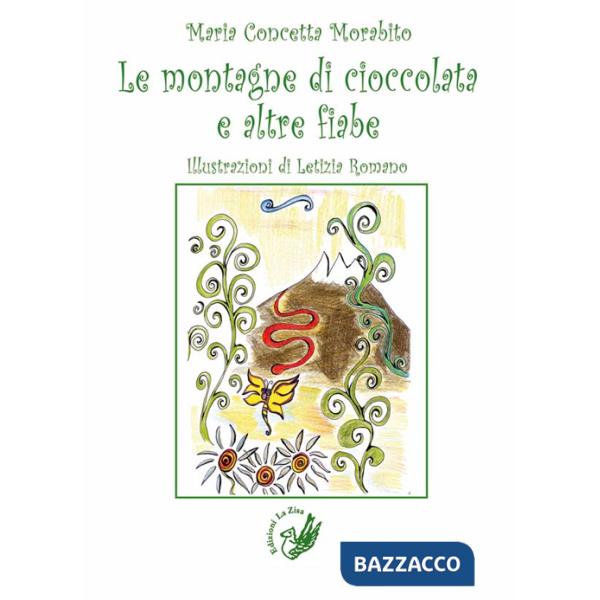 Montagne di cioccolata e altre fiabe (Le)