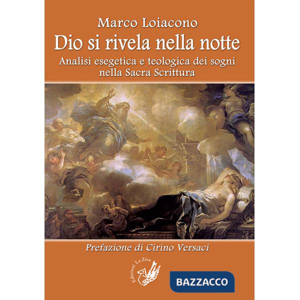 Dio si rivela nella notte. Analisi esegetica e teologica dei sogni nella Sacra Scrittura