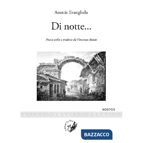 Di notte... Poesie scelte e tradotte da Vincenzo Rotolo. Testo greco moderno a fronte