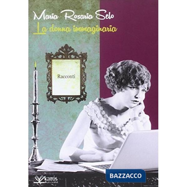 Donna immaginaria (La)