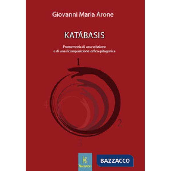 Katabasis. Promemoria di una scissione e di una ricomposizione orfico-pitagorica