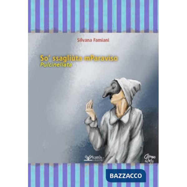 So' ssagliuta mParaviso. Pulcinnellata