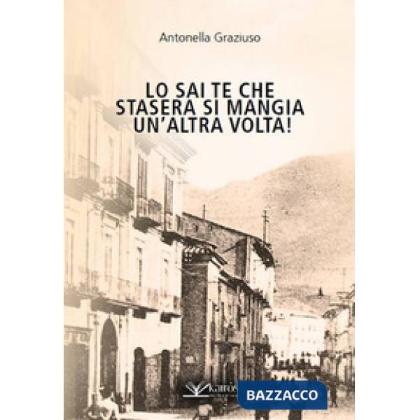 Lo sai che stasera si mangia un'altra volta