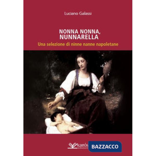 Nonna nonna, nunnarella. Una selezione di ninne nanne napoletane