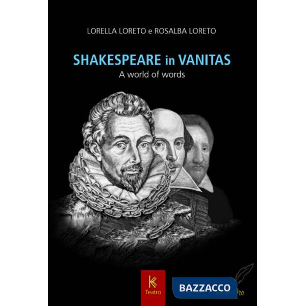 Shakespeare in vanitas. A world of words