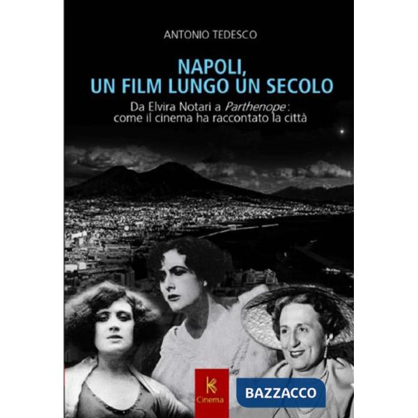 Napoli, un film lungo un secolo