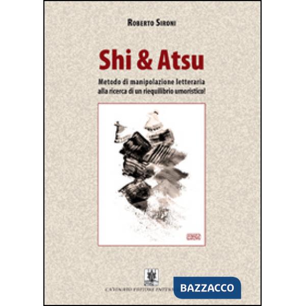 Shi & Atsu. Metodo di manipolazione letteraria alla ricerca di un riequilibrio umoristico!