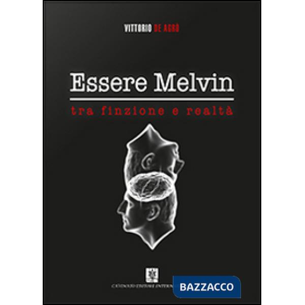 Essere Melvin tra finzione e realtà