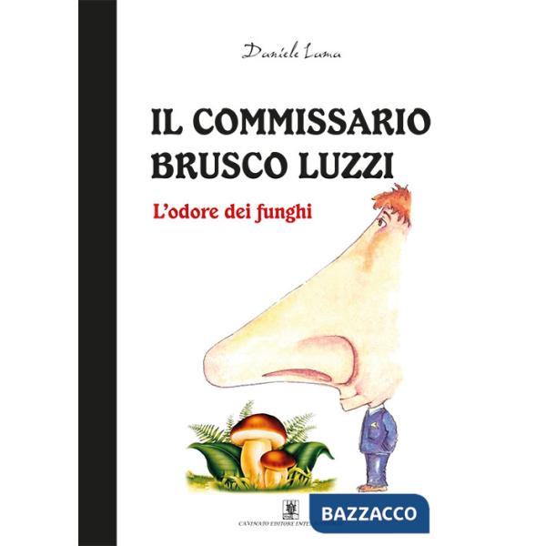 Odore dei funghi. Il commissario Brusco Luzzi (L')