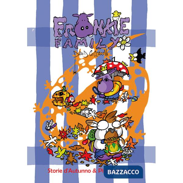 Frankie family. Storie d'autunno & pistacchi secchi