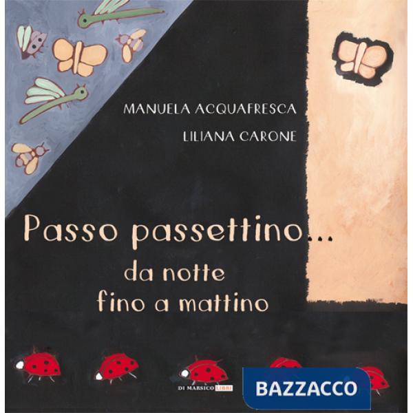 Passo passettino... da notte fino a mattino