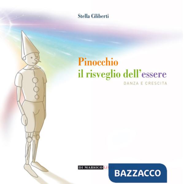 Pinocchio: il risveglio dell'essere. Danza e crescita