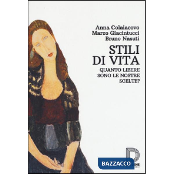 Stili di vita. Quanto libere sono le nostre scelte?