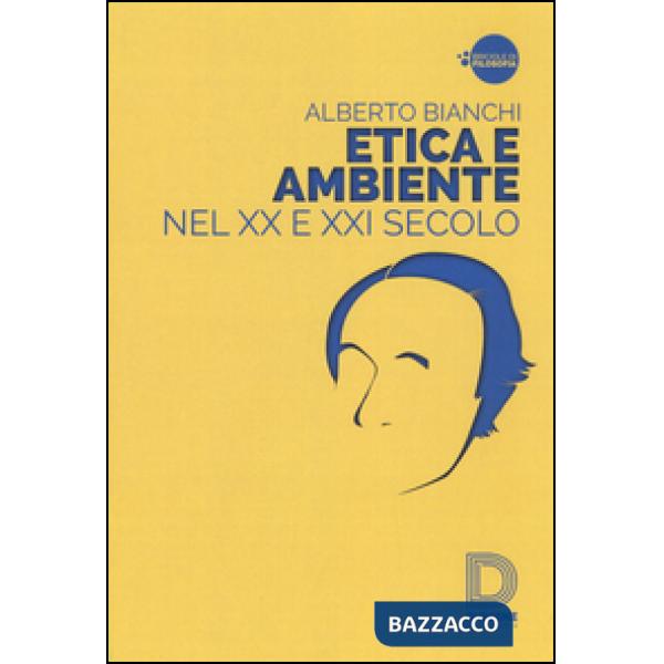 Etica e ambiente nel XX e XXI secolo