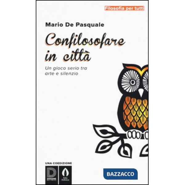 Confilosofare in città. Un gioco serio tra arte e silenzio