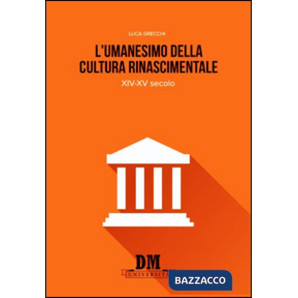 Umanesimo nella cultura rinascimentale. XIV-XV secolo (L')
