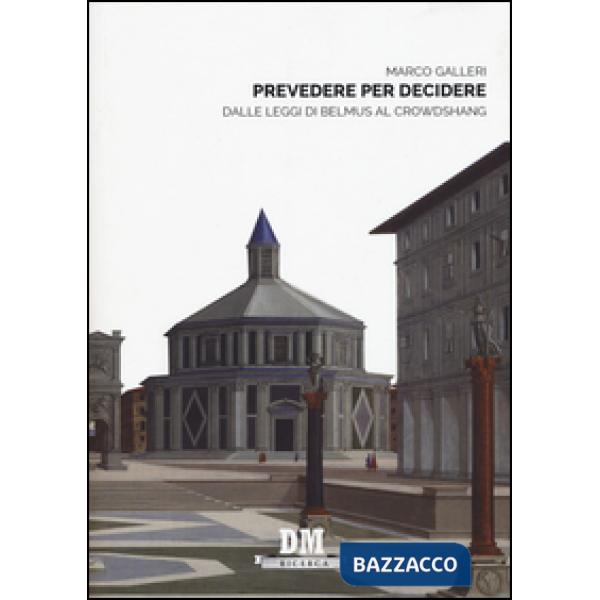 Prevedere per decidere. Dalle leggi di Belmus al Crowdshang