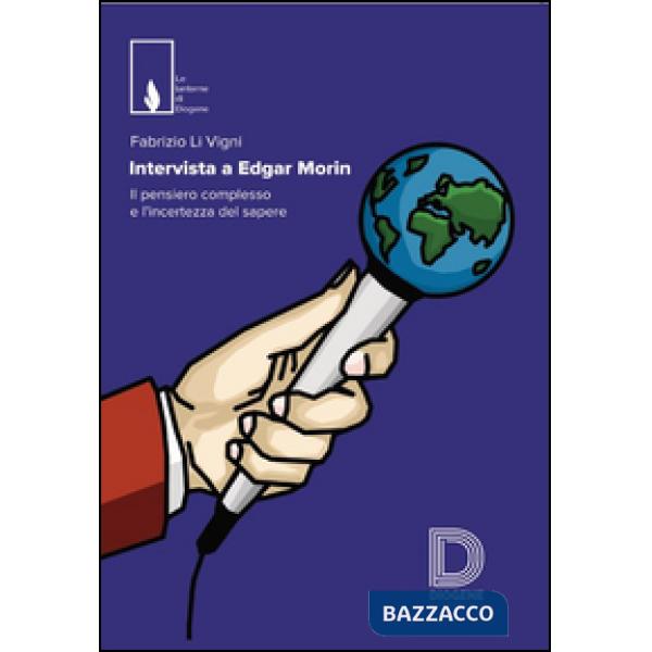 Intervista a Edgar Morin. Il pensiero complesso e l'incertezza del sapere