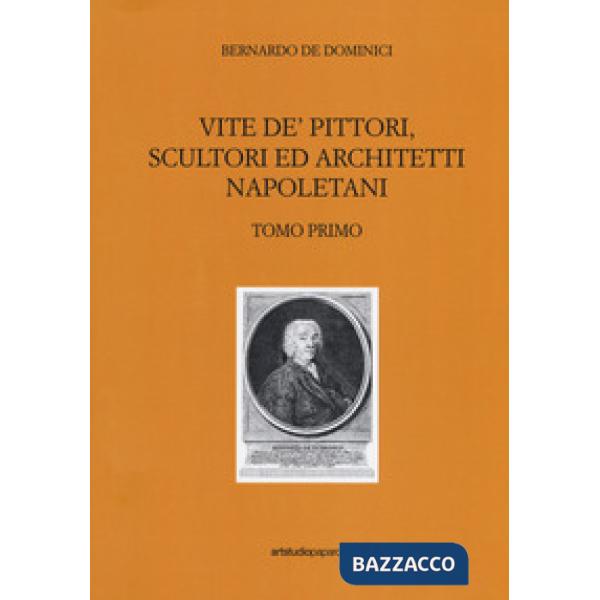 Vite de' pittori, scultori ed architetti napoletani