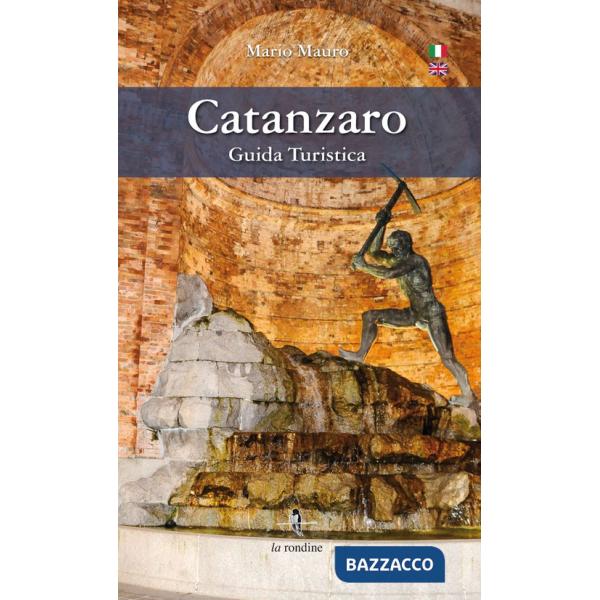 Catanzaro. Guida turistica. Ediz. italiana e inglese