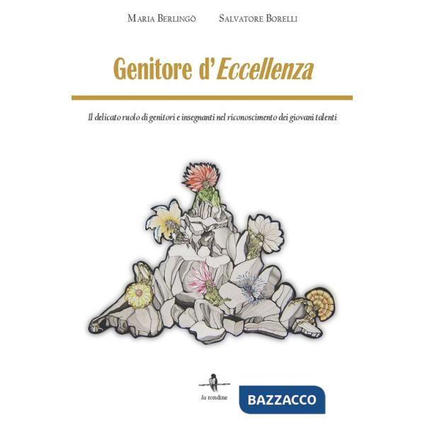 Genitore d'eccellenza. Il delicato ruolo di genitori e insegnanti nel riconoscimento dei giovani talenti