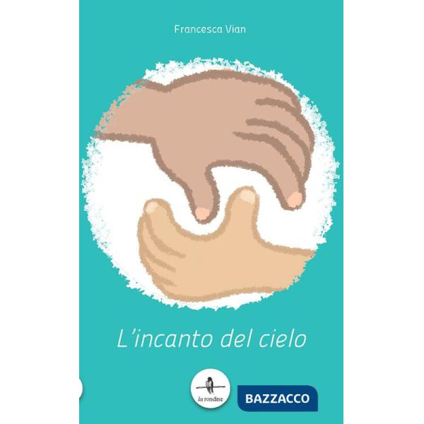 Incanto del cielo (L')