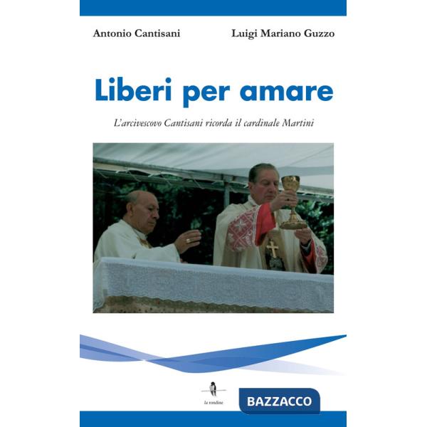 Liberi per amare. L'arcivescovo Cantisani ricorda il cardinale Martini