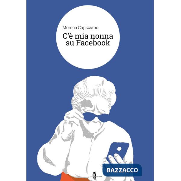 C'è mia nonna su Facebook