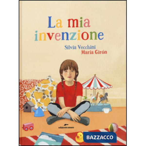 Mia invenzione. Ediz. illustrata (La)