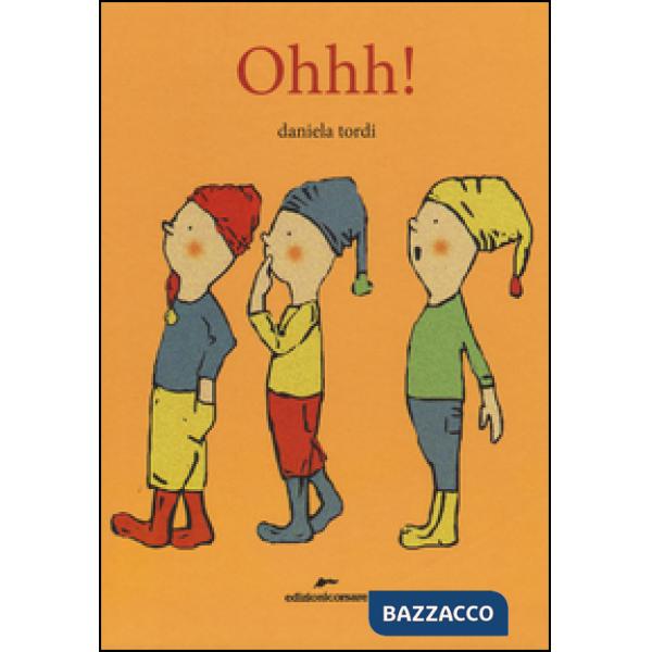 Ohhh! Ediz. a colori