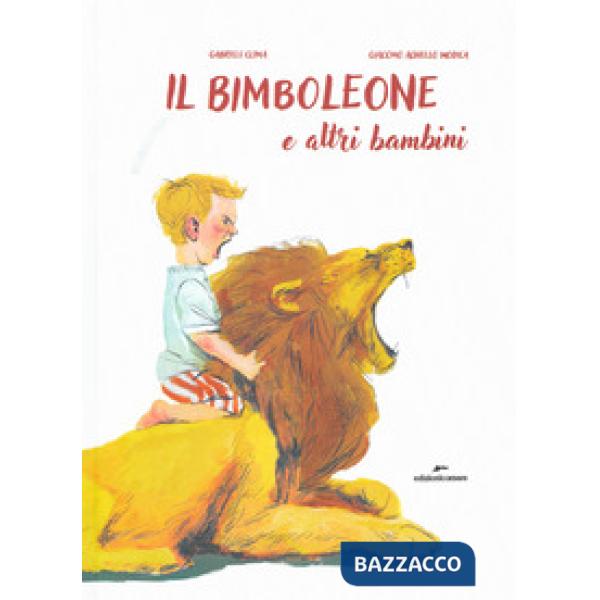 Bimboleone e altri bambini. Ediz. a colori (Il)