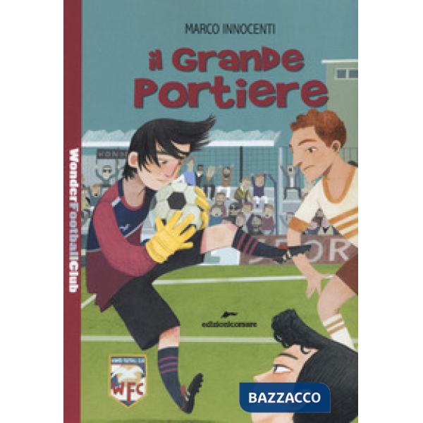 Grande portiere. Wonder Football Club (Il). Vol. 4