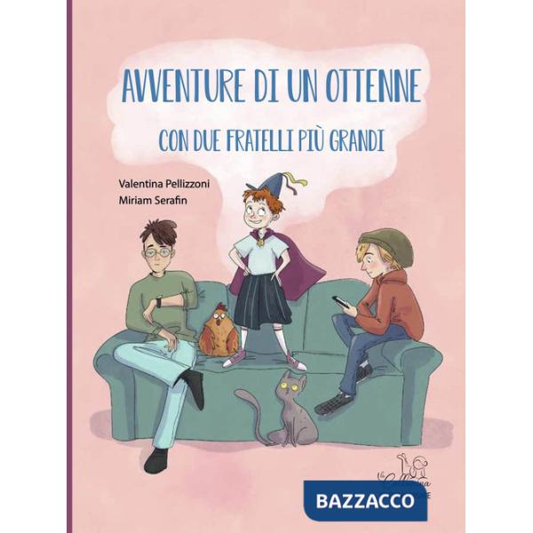 Avventure di un ottenne con due fratelli più grandi. Ediz. a colori