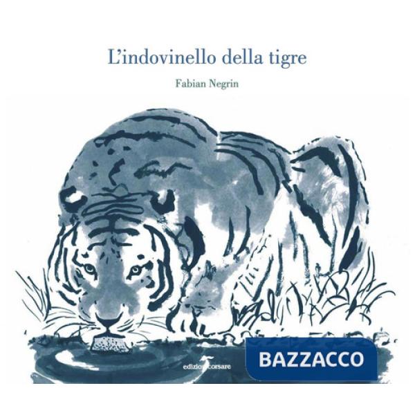 Indovinello della tigre. Ediz. illustrata (L')