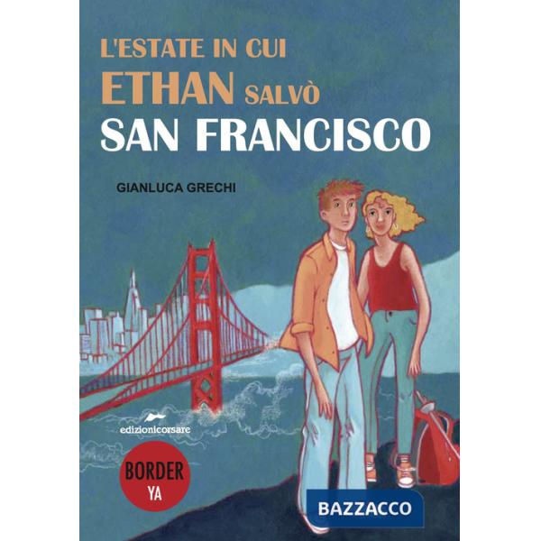 Estate in cui Ethan salvò San Francisco (L')