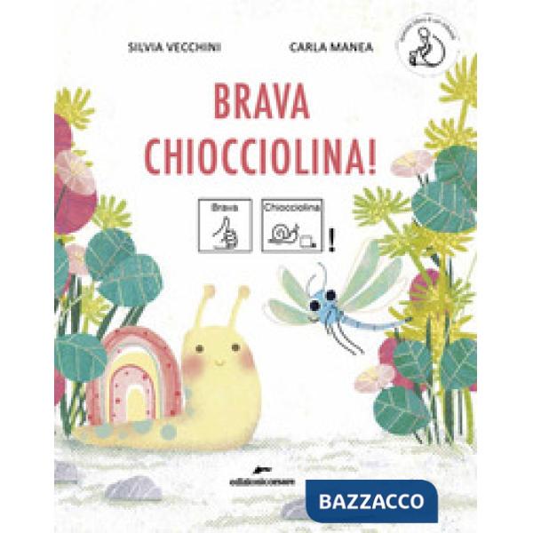 Brava Chiocciolina! Ediz. CAA