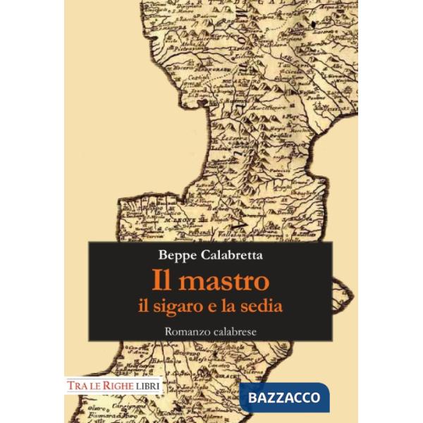 Mastro, il sigaro e la sedia (Il)