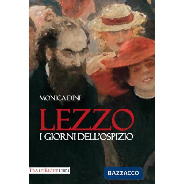 Lezzo. I giorni dell'ospizio