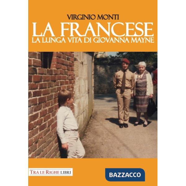 Francese. La lunga vita di Giovanna Mayne (La)