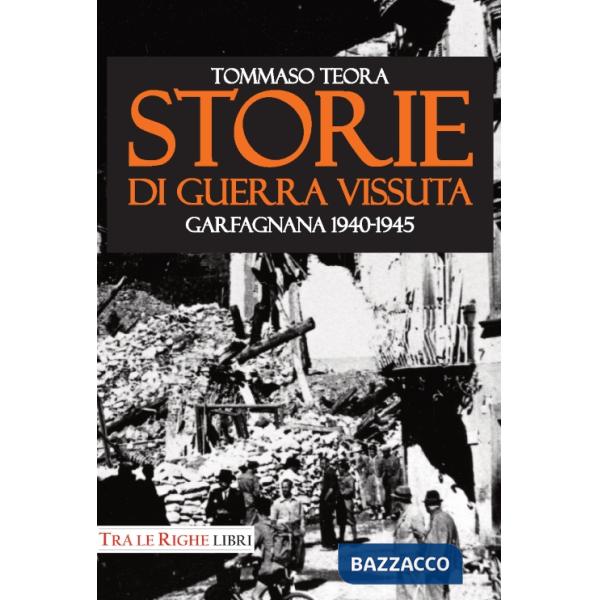 Storie di guerra vissuta. Garfagnana 1944-1945