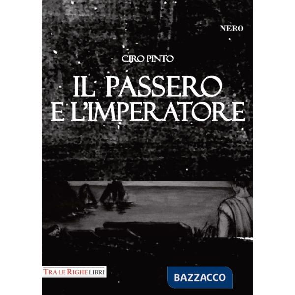 Passero e l'imperatore (Il)