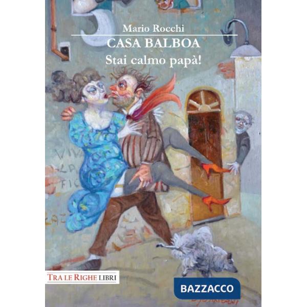 Casa Balboa. Stai calmo, papà!