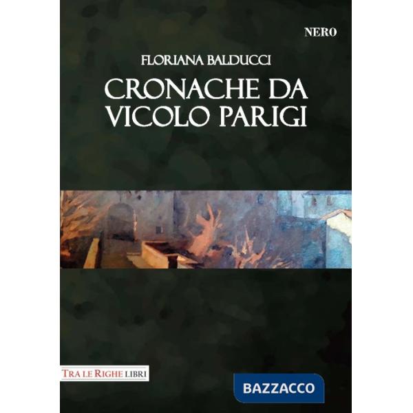 Cronache da vicolo Parigi