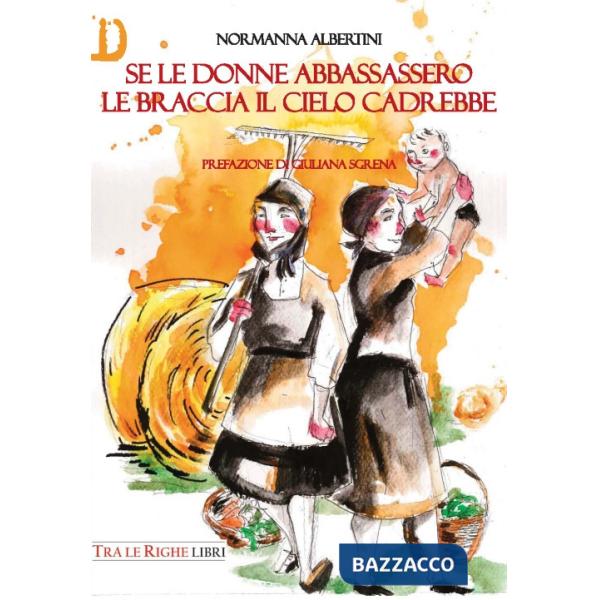 Se le donne abbassassero le braccia il cielo cadrebbe