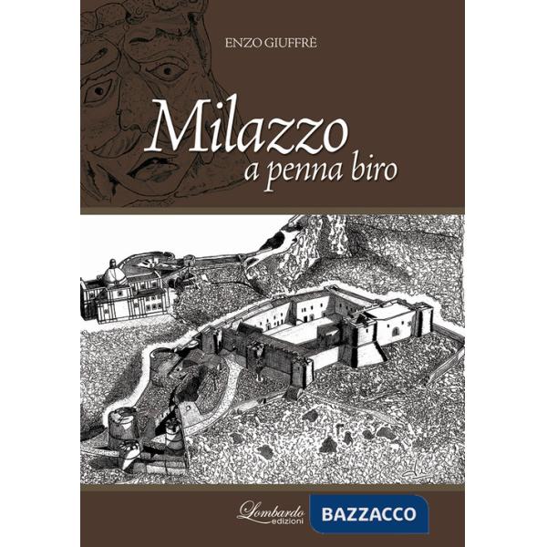 Milazzo a penna biro. Ediz. illustrata